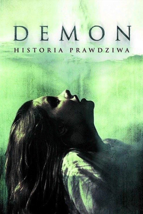 Demon: Historia Prawdziwa 2005 cały film