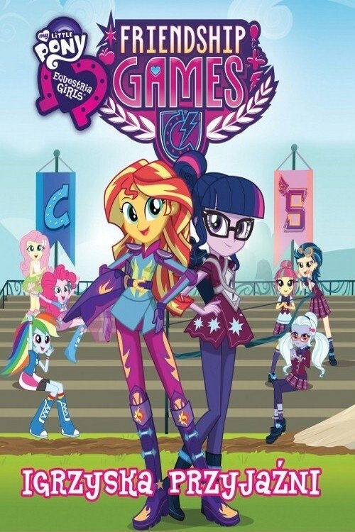 My Little Pony: Equestria Girls - Igrzyska Przyjaźni 2015 cały film