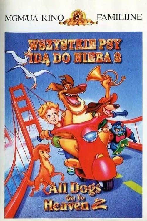 Wszystkie psy idą do nieba 2 1996 cały film